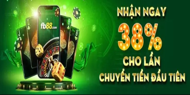 khuyen-mai-fb88-nhan-ngay-38-cho-lan-chuyen-tien-dau-tien